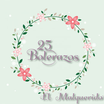 Various Artists - 25 Bolerazos / El Malquerido