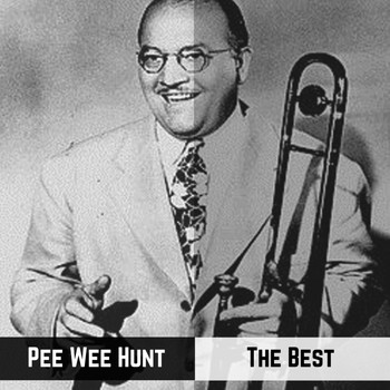 Pee Wee Hunt - The Best