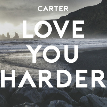 Carter - Love You Harder