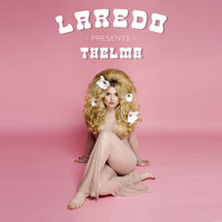 Laredo - Thelma (Explicit)