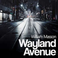 William Masson - Wayland Avenue (Explicit)