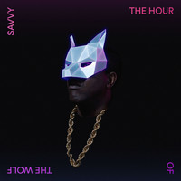 Savvy - The Hour of the Wolf (Explicit)