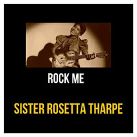 Sister Rosetta Tharpe - Rock Me (Explicit)