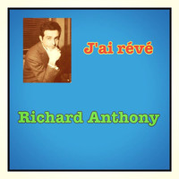 Richard Anthony - J'ai révé