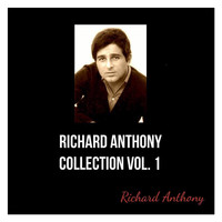 Richard Anthony - Richard Anthony Collection, vol. 1