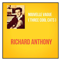 Richard Anthony - Nouvelle vague (Three cool cats)