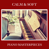 Piano for Studying, Relaxaing Chillout Music, Piano: Classical Relaxation - #18 Calm & Soft Piano Masterpieces