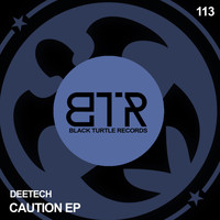 Deetech - Caution EP