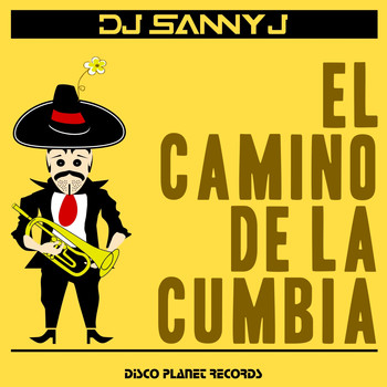 DJ Sanny J - El Camino de la Cumbia