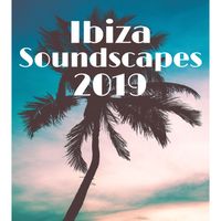 Ibiza 2017 - Ibiza Soundscapes 2019