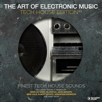 Various Artists - The Art Of Electronic Music - Tech House Edition, Vol. 6