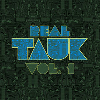 Tauk - Real TAUK, Vol 1. 