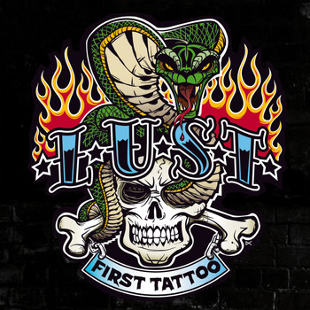 L.U.S.T. - First Tattoo
