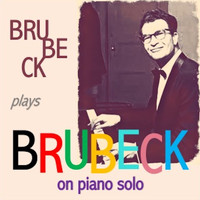 Dave Brubeck - Dave Brubeck Plays Brubeck on Piano Solo