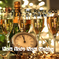 DJ Suede The Remix God - New Year New Money