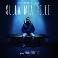 Mokadelic - Sulla mia pelle (Original Soundtrack)