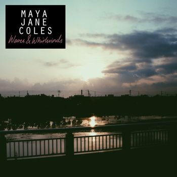 Maya Jane Coles - Waves & Whirlwinds
