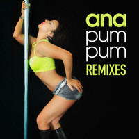 Aña - Pum Pum Remixes