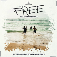 Valentino Sirolli - Free (Alessandro Fontana Remix)