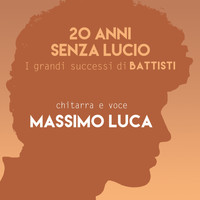 Massimo Luca - 20 anni senza Lucio