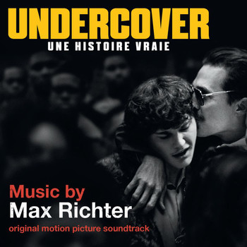 Max Richter - Undercover – Une histoire vraie (Bande originale du film)