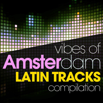 Various Artists - Vibes of Amsterdam Latin Tracks Compilation