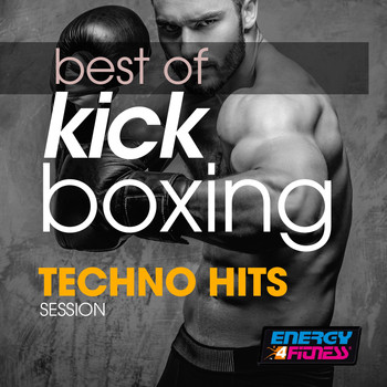 Various Artists - Best of Kick Boxing Techno Hits Session