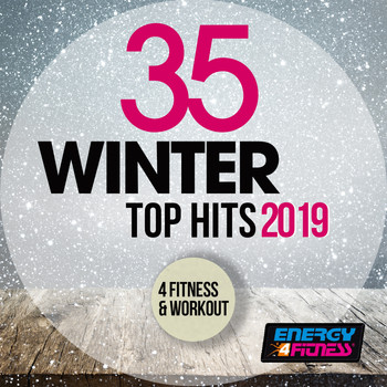 Various Artists - 35 Winter Top Hits 2019 for Fitness & Workout