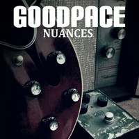 Goodpace - Nuances