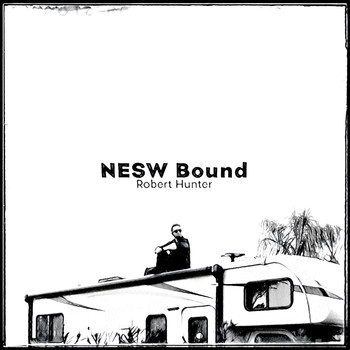 Robert Hunter - N E S W Bound