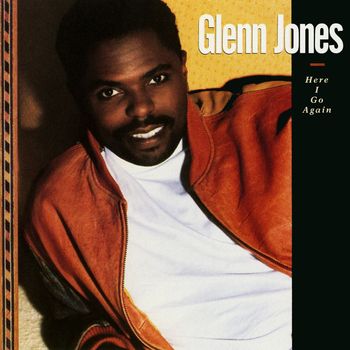 Glenn Jones - Here I Go Again