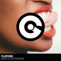 Flatdisk - Move Your Tongue
