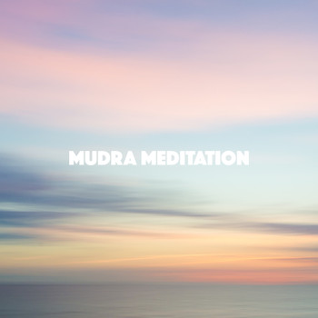 Yoga Workout Music, Spa and Zen - Mudra Meditation