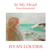 Ryan Louder - In My Head