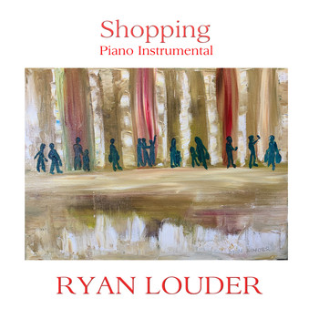 Ryan Louder - Shopping  (Piano Instrumental)