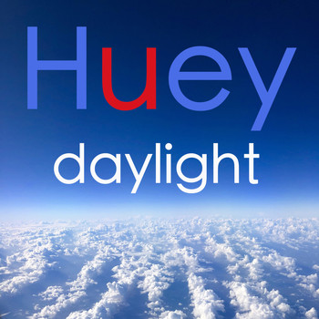 Huey - Daylight