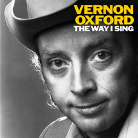 Vernon Oxford - The Way I Sing