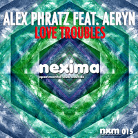 Alex Phratz - Love Troubles (feat. Aeryn) - Single
