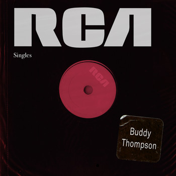 Buddy Thompson - RCA Singles