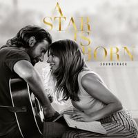 Lady Gaga, Bradley Cooper - A Star Is Born Soundtrack (Without Dialogue)