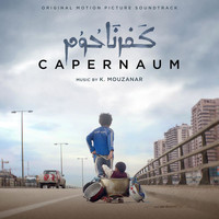 Khaled Mouzanar - Capernaum (Original Motion Picture Soundtrack)