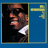 Bill Henderson, Oscar Peterson Trio - Bill Henderson With The Oscar Peterson Trio (Expanded Edition)