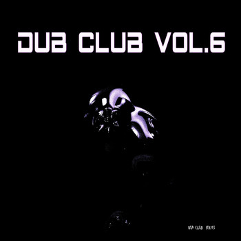 Various Artists - Dub Club, Vol. 6 (Compiled and Mixed by Van Czar)