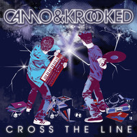 Camo & Krooked - Cross The Line