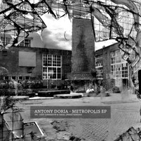 Antony Doria - Metropolis EP