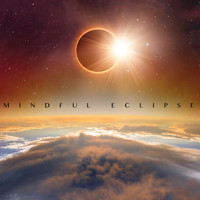 Mindful Eclipse - Mindful Eclipse
