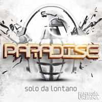 Paradise - Solo Da Lontano