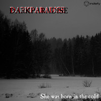 Darkparadise - She Was Born In The Cold