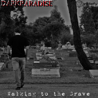 Darkparadise - Walking to the Grave