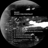 Irazu - Study For Portrait EP